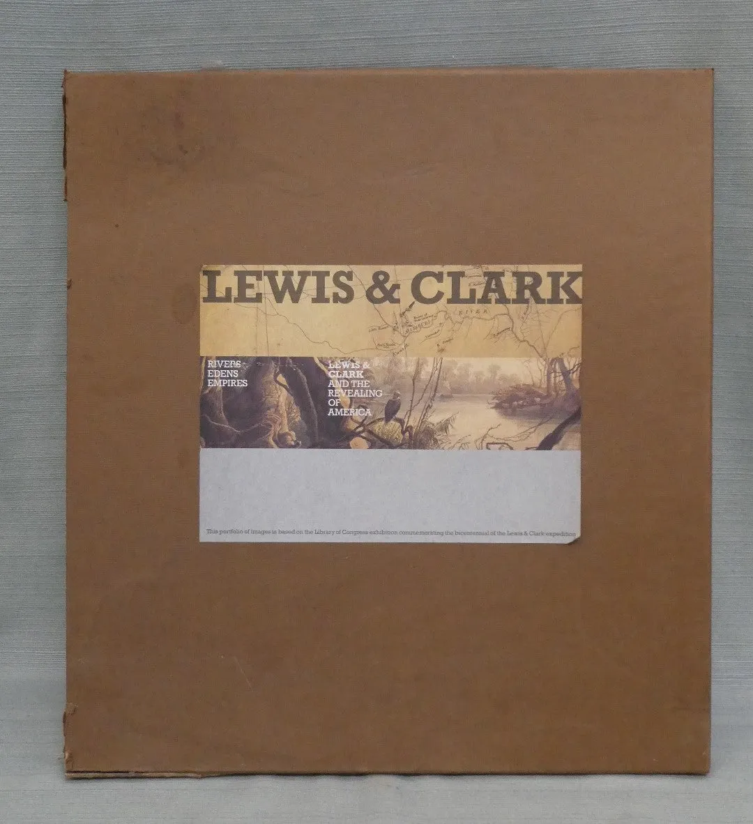 "Rivers, Edens, Empires: Lewis & Clark and the Revealing of America" Exhibition Folio