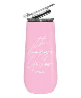 Stainless Steel Champagne Tumbler - The Champagne Life Chose Me