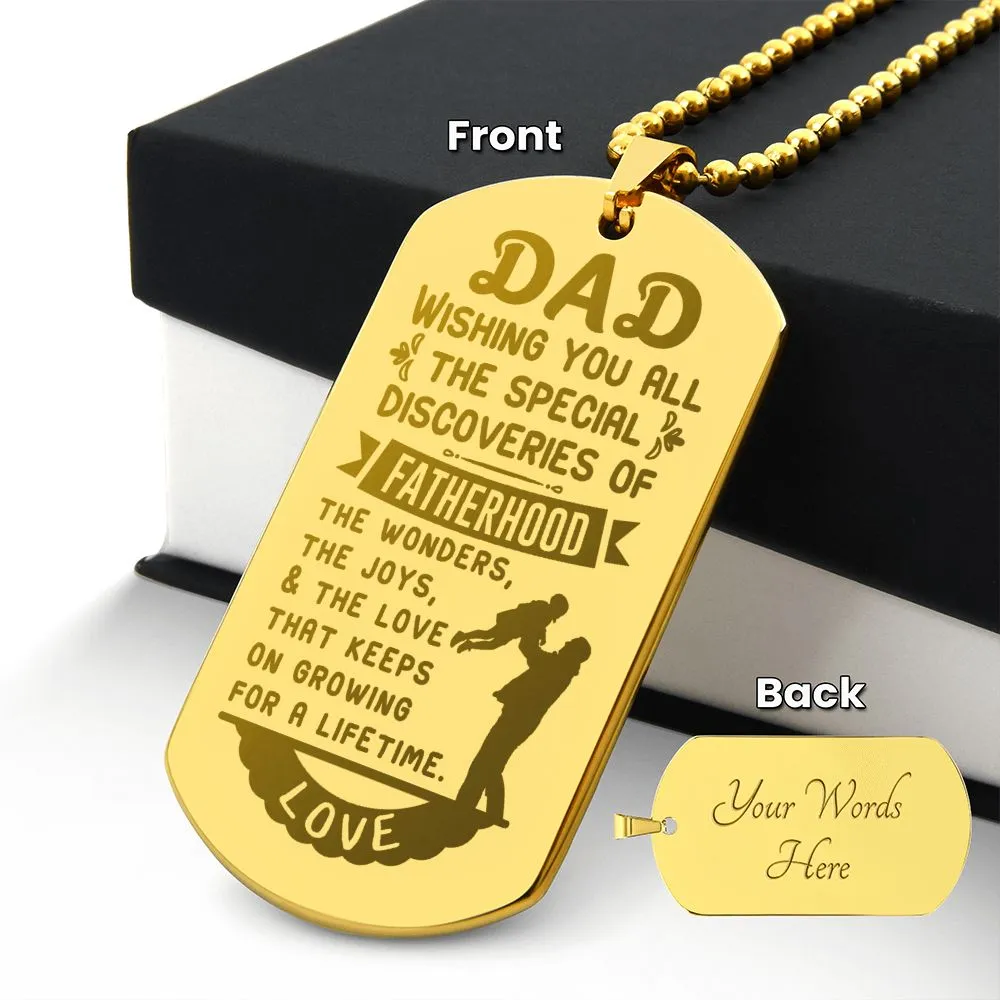 Wishing You all the Special Discoveries of Fatherhood, To Dad Gift Engraved Dog Tag Necklace For Father's Day